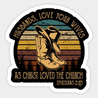 Husbands, Love Your Wives, As Christ Loved The Church Boot Hat Cowboy Sticker